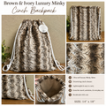 Minky Brown & Ivory Luxury Cinch Backpack – 14” x 18”